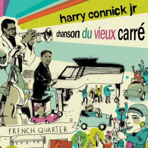 Album Harry Connick, Jr. - Chanson du Vieux Carré : Connick on Piano, Volume 3