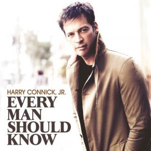 Harry Connick, Jr. Every Man Should Know, 2013