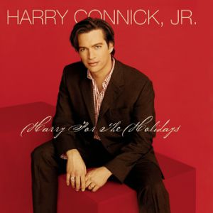 Harry Connick, Jr. Harry for the Holidays, 2003
