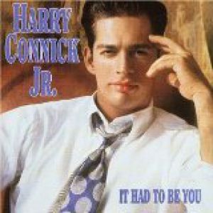 Album Harry Connick, Jr. - It Had to Be You