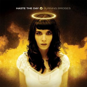 Album Haste the Day - Burning Bridges