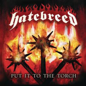 Hatebreed Put It to the Torch, 2012