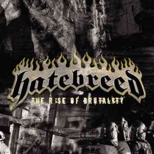 The Rise of Brutality - Hatebreed