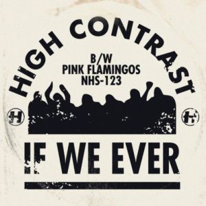 Album High Contrast - If We Ever" / "Pink Flamingos