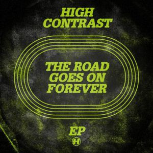 High Contrast The Road Goes On Forever, 2012