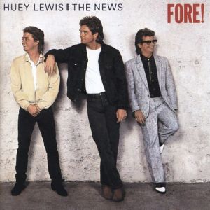 Album Huey Lewis & The News - Fore!