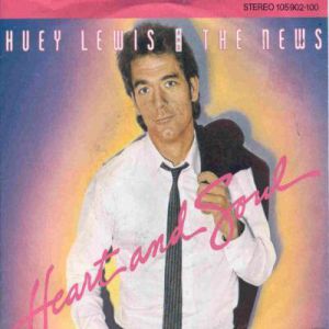 Huey Lewis & The News Heart and Soul, 1983