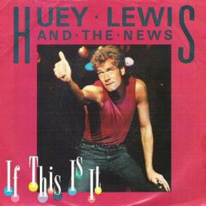 Album Huey Lewis & The News - If This Is It
