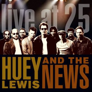 Album Huey Lewis & The News - Live at 25