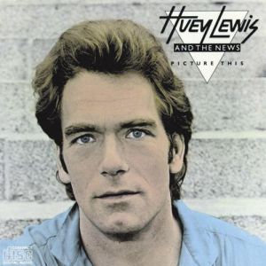 Huey Lewis & The News Picture This, 1982