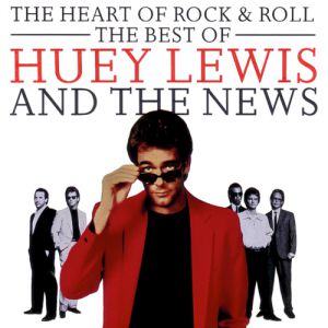 Album Huey Lewis & The News - The Heart of Rock & Roll