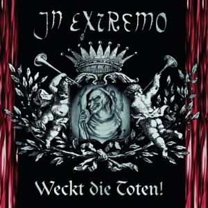 Album Weckt die Toten! - In Extremo