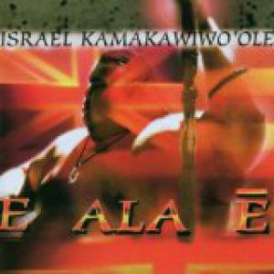 Album E Ala E - Israel Kamakawiwo'ole