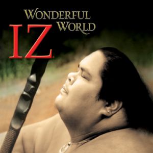 Album Wonderful World - Israel Kamakawiwo'ole