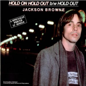 Jackson Browne Hold On Hold Out, 1981