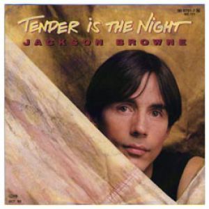 Jackson Browne Tender Is the Night, 1983