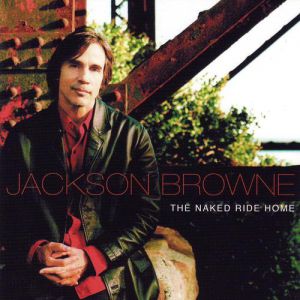 Album Jackson Browne - The Naked Ride Home
