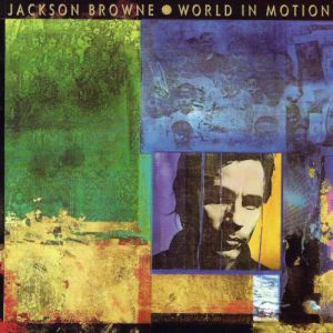 Album Jackson Browne - World in Motion