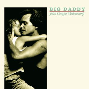 Album John Mellencamp - Big Daddy