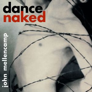 John Mellencamp Dance Naked, 1994