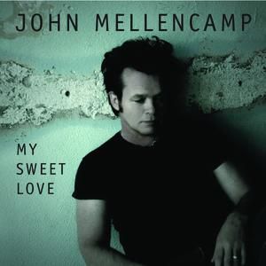 Album John Mellencamp - My Sweet Love