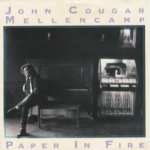 John Mellencamp Paper in Fire, 1987