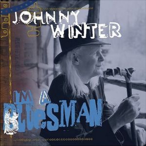 I'm a Bluesman - Johnny Winter