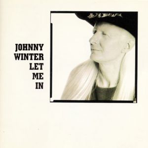 Johnny Winter Let Me In, 1991