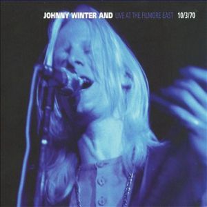 Album Live at the Fillmore East 10/3/70 - Johnny Winter