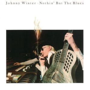 Johnny Winter Nothin' But the Blues, 1977