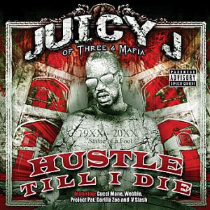 Album Juicy J - Hustle Till I Die