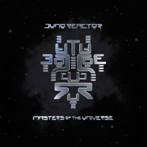 Album Juno Reactor - Masters of the Universe