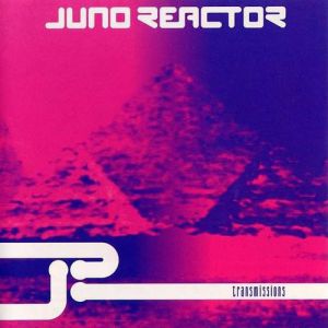 Album Juno Reactor - Transmissions