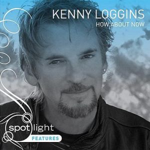 Album Kenny Loggins - How About Now