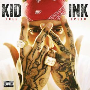 Kid Ink : Full Speed