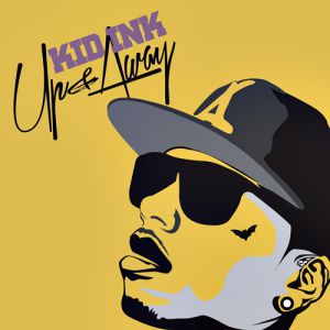Album Kid Ink - Up & Away