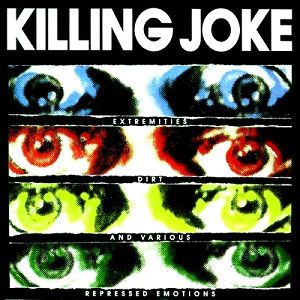 Album Killing Joke - Extremities, Dirt & Various Repressed Emotions