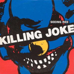 Album Killing Joke - Seeing Red