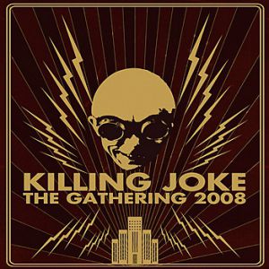 Album Killing Joke - The Gathering 2008