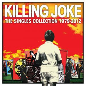 Killing Joke The Singles Collection 1979-2012, 2013