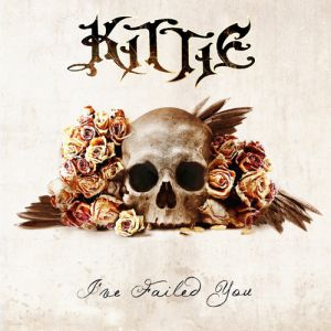 Kittie I've Failed You, 2011