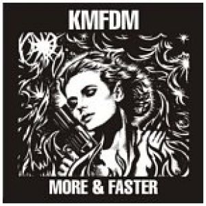 Album More & Faster - KMFDM