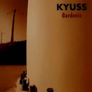 Album Kyuss - Gardenia