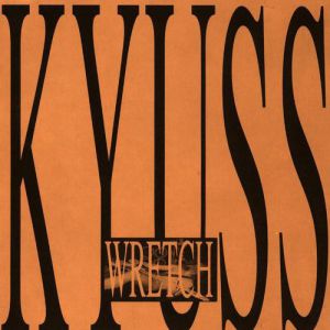 Album Wretch - Kyuss
