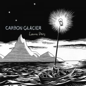 Album Carbon Glacier - Laura Veirs
