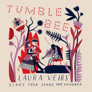 Album Tumble Bee - Laura Veirs