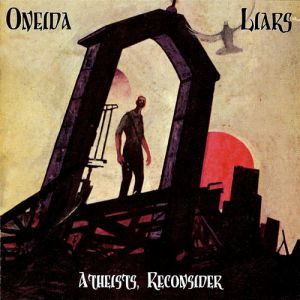 Album Liars - Atheists, Reconsider