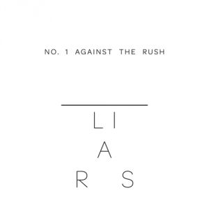Album No.1 Against the Rush - Liars