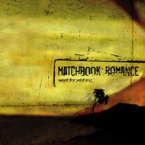 Album Matchbook Romance - West for Wishing