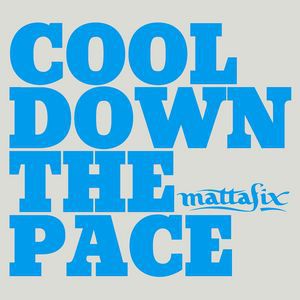 Cool Down the Pace - Mattafix
